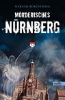 Mörderisches Nürnberg - Werner Rosenzweig - 9783862223992