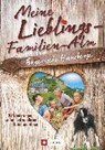 Meine Lieblings-Familien-Alm Bayerische Hausberge - BAHNMÜLLER,  Wilfried ; Pröttel, Michael ; Bahnmüller, Lisa - 9783862461134