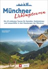 Münchner Lieblingstouren - Georg Hohenester ;  Thomas Bucher - 9783862463091
