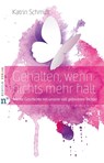 Gehalten, wenn nichts mehr hält - Katrin Schmidt - 9783862560721