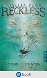 Reckless 2. Lebendige Schatten - Cornelia Funke ; Lionel Wigram ; Mirada - 9783862722969