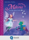 Maluna Mondschein. Nur Mut, kleiner Drache! - Andrea Schütze - 9783862730506