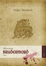 Die Eiswolf-Saga. Brudermord - WEINBACH,  Holger - 9783862820061