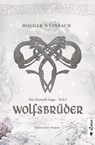 Die Eiswolf-Saga. Teil 3: Wolfsbrüder - Holger Weinbach - 9783862821389
