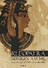Kleopatra. Königin am Nil - Geliebte der Götter und Feldherren - SCHALL,  Ute - 9783862823376