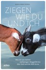 Ziegen wie du und ich - Maria Anna Leenen - 9783863348038