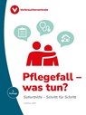 Pflegefall - was tun? - Carina Frey - 9783863364267