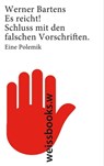 Es reicht! - Werner Bartens - 9783863370596
