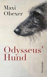 Odysseus' Hund - Maxi Obexer - 9783863372231