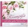Rosengrüße mit vielen guten Wünschen - Doro Zachmann - 9783863381837