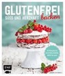 Glutenfrei backen - süß und herzhaft - DANIELS,  Sabrina Sue - 9783863555665