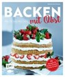 Backen mit Obst - frisch und fruchtig - DANIELS,  Sabrina Sue - 9783863556365
