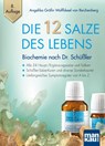 Die 12 Salze des Lebens - Biochemie nach Dr. Schüßler - Angelika Gräfin Wolffskeel Von Reichenberg - 9783863742676