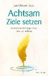Bays, J: Achtsame Ziele setzen - BAYS,  Jan Chozen - 9783864101298