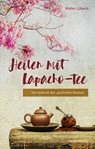 Heilen mit Lapacho-Tee - Walter Lübeck - 9783864102073