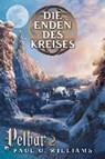Williams, P: Pelbar-Zyklus (2 von 7): Die Enden des Kreises - WILLIAMS,  Paul O. ; Holicki, Irene - 9783864258435