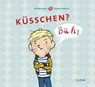 Küsschen? Bäh! - Barbara Rose - 9783864293665