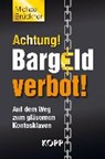 Achtung! Bargeldverbot! -  - 9783864452581