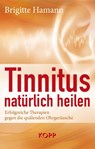 Tinnitus natürlich heilen - Brigitte Hamann - 9783864452642