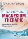 Transdermale Magnesiumtherapie - Mark Sircus - 9783864456251