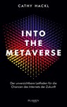 Into the Metaverse - Cathy Hackl - 9783864709180