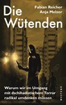 Die Wütenden - Fabian Reicher ; Anja Melzer - 9783864893636