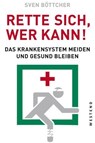 Rette sich, wer kann - Sven Böttcher - 9783864897139