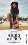 Frühstück mit Elefanten - NEITZEL,  Gesa - 9783864930300