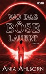 Wo das Böse lauert - Ania Ahlborn - 9783865527967