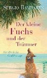 Bambaren, S: Der kleine Fuchs und der Träumer - BAMBAREN,  Sergio ; Wurster, Gaby - 9783866124394