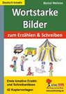 Wortstarke Bilder zum Erzählen und Schreiben - WEHREN,  Bernd - 9783866323674