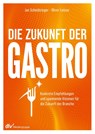 Die Zukunft der Gastro - Jan Scheidsteger ; Oliver Leisse - 9783866413597