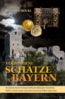 Verborgene Schätze in Bayern - Manfred Böckl - 9783866467828