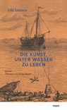 Die Kunst, unter Wasser zu leben - Olli Jalonen - 9783866488182