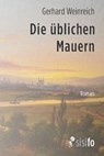 Die üblichen Mauern - Gerhard Weinreich - 9783866603165