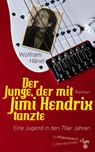 Der Junge, der mit Jimi Hendrix tanzte - Wolfram Hänel - 9783866747883