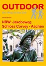 NRW: Jakobsweg Schloss Corvey - Aachen - Martin Simon - 9783866861473