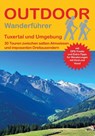 Tuxertal und Umgebung 34 Touren zwischen Almwiesen und imposanten Dreitausendern - Carolin Köhne - 9783866868953