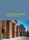 Perleberg im Mittelalter - Dieter Hoffmann-Axthelm - 9783867320832