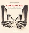 Verkehr in Not - Jörn Düwel ; Niels Gutschow - 9783867324465