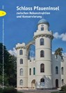 Schloss Pfaueninsel zwischen Rekonstruktion und Konservierung - Brandenburgisches Landesamt für Denkmalpflege und Archäologisches Landesmuseum ; Stiftung Preußische Schlösser Und Gärten Berlin-Brandenburg ; Ute Joksch - 9783867324977