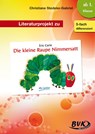 Literaturprojekt zu "Die kleine Raupe Nimmersatt" - Christiane Stedeler-Gabriel - 9783867406635