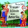 Traumküsse aus Amerika - SAHLER,  Martina - 9783867422277