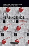 Die verbindende Partei - Lia Becker ; Mario Candeias ; Christina Kaindl - 9783867545259