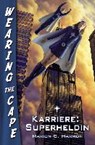 Harmon, M: Karriere: Superheldin - HARMON,  Marion G. ; Dodenhoeft, Kathrin - 9783867622950