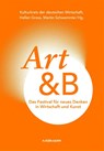 Art&B. Das Festival für neues Denken in Wirtschaft und Kunst - Kulturkreis der deutschen Wirtschaft ; Hellen Gross ; Martin Schwemmle - 9783867748650