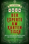 Der Experte am Kartentisch - ERDNASE,  S. W. - 9783868204995
