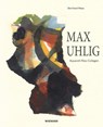 Max Uhlig - Bernhard Maaz - 9783868328516