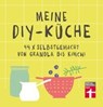 Prus, A: Meine DIY-Küche - PRUS,  Agnes - 9783868514599
