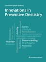 Innovations in Preventive Dentistry -  - 9783868675627